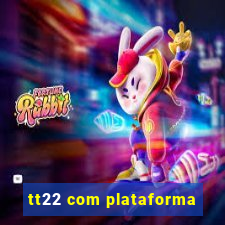 tt22 com plataforma